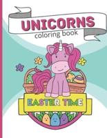 Unicorns Coloring Book Easter Time: Unique Easter Coloring Book for Unicorn Lovers   Cute Gift for Girls
