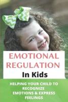 Emotional Regulation In Kids