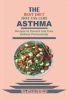 The Best Diet That Can Cure Asthma