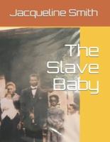 The Slave Baby