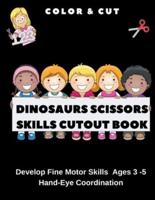 Dinosaurs Scissors Skills Cutout Book