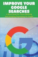 Improve Your Google Searches