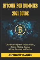 Bitcoin For Dummies 2021 Guide