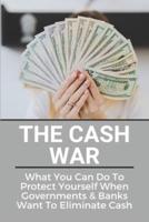 The Cash War