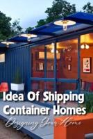 Idea Of Shipping Container Homes