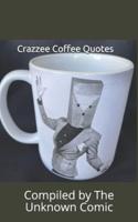 Crazzee Coffee Quotes