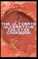 The Ultimate Ulcerative Colitis Cookbook