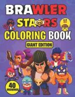 Brawler Stars Coloring Book GIANT EDITION ( 40 Drawings )