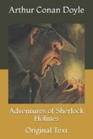 The Adventures of Sherlock Holmes: Original Text