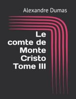Le Comte De Monte Cristo Tome III