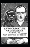 A Bid for Fortune or Dr Nikolas Vendetta Illustrated