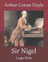 Sir Nigel: Large Print