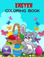 Easter Coloring Book: Happy Easter Coloring Pages for Toddlers Teens Preschool Children & Kindergarten Fun and Easy Easter Egg Bunny Rabbit Coloring Books For Boys Girls