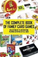 The Complete Book Of Family Card Games