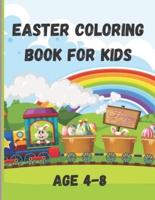 EASTER COLORING BOOK FOR KIDS AGE 4-8: A cute and funny gift for a happy Easter day. Coloring book with high-quality images of Easter eggs, bunny, and Easter chicken, the best for your children and preschoolers, boys and girls.