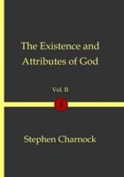 The Existence and Attributes of God: Vol. 2: Christian Classics Series