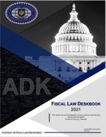 Fiscal Law Deskbook 2021