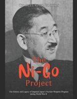 The Ni-Go Project: The History and Legacy of Imperial Japan's Nuclear Weapons Program during World War II