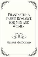 Phantastes: A Faerie Romance for Men and Women : Royal Edition