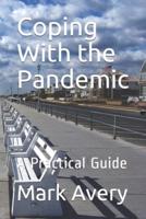 Coping With the Pandemic: A Practical Guide