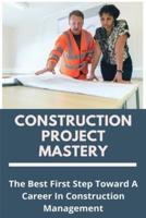 Construction Project Mastery