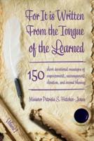 For It Is Written From the Tongue of the Learned