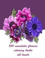 100 Mandala Flowers Coloring Books All Levels