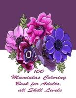 100 Mandalas Coloring Book for Adults, All Skill Levels