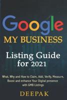 GoogleMyBusiness Listing Guide for 2021