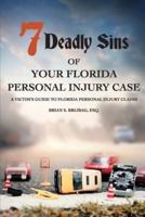 7 Deadly Sins Of Your Florida Personal Injury Case