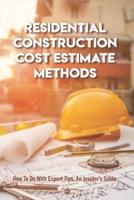 Residential Construction Cost Estimate Methods