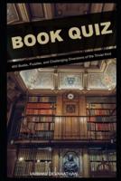 Book Quiz: 400 Books, Puzzles, and Challenging Diversions of the Trivial Kind