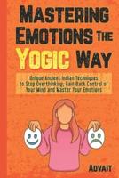 Mastering Emotions The Yogic Way