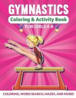 Gymnastics Coloring & Activity Book for Girls 4-8: An awesome activity & coloring book to amuse a fun loving gymnast for hours! Coloring, Mazes, Word Search and More!