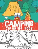 camping coloring book : outdoor adventures, Hiking scenes, camping gear and so much more / relaxation camp coloring book