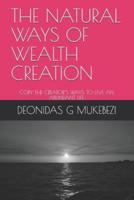 The Natural Ways of Wealth Creation
