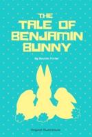 the tale of benjamin bunny: With original illustrations
