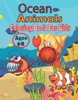 Ocean Animals Coloring Book For Kids Ages 4-8: Ocean Kids Coloring Book, Sea Animals Activity Book For Kids & Preschoolers To Color In & Draw