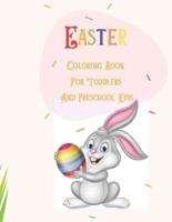 Easter Coloring Book For Toddlers And Preschool Kids: cut And Amazing Easter Coloring Book, DoT To DoT Easter Book, Unique And High Quality Images Coloring Pages ... Book for kids All Ages (1-3 3-5, 5-8, 8-12)