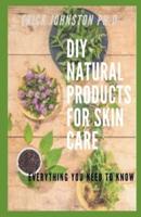 DIY Natural Products for Skin Care