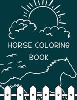 Horse Coloring Book: A Fun Coloring Book For Horse Lovers Featuring Adorable Horses with Beautiful Patterns For Relieving Stress & Relaxation