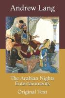 The Arabian Nights Entertainments: Original Text