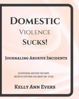 Domestic Violence Sucks!