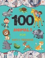 100 Animals for Kids & Teenage