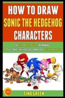 How To Draw Sonic The Hedgehog Characters