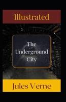 The Underground City Illustrated