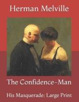 The Confidence-Man: His Masquerade: Large Print