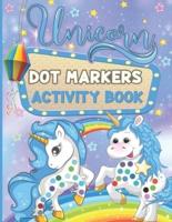 Dot Markers Activity Book Unicorn: A Fun And Educational Kid Dot Markers Activity Book For Learning   Easy And Cool Dot Coloring Book For Kids & Toddlers   Preschool Kindergarten Activities   Perfect Gift For Unicorn Lovers Boys And Girls
