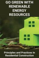 Go Green With Renewable Energy Resources