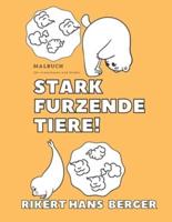 Stark Furzende Tiere - Malbuch für Erwachsene und Kinder: Lustiges Anti-Stress-Buch zur Entspannung